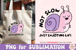 Not Slow Just Enjoying Life Png Product Image 4