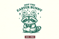 Not The Easter Bunny SVG PNG Funny Raccoon Easter Design Product Image 1