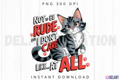 Not to be rude but i dont care like at all Sublimation PNG Product Image 1