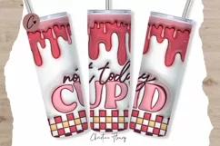 3D Inflated Not Today Cupid Tumbler Wrap PNG Product Image 1