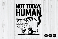 Not Today Human SVG, Cat Not Today SVG, Funny Cat SVG Product Image 1