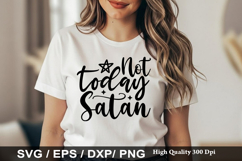 Christian SVG Design - Not today satan Product Image 4