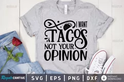I want tacos not your opinion SVG, Funny SVG Design Product Image 1