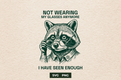 Funny Raccoon SVG Sarcastic Glasses Quote Cut File Product Image 1