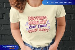 Nothing Great Ever Came That Easy SVG Product Image 1