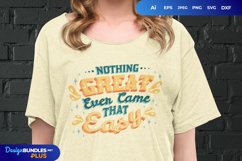 Nothing Great Ever Came That Easy SVG Product Image 1