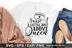 Nurse a little just above queen SVG - Nurse Design Product Image 1