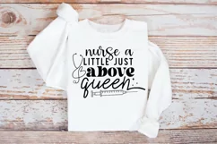 Nurse A Little Just Above Queen SVG, Nurse SVG Design Product Image 2