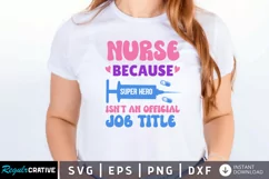 Nurse because super hero isnt an SVG, Nurse SVG Design Product Image 1