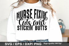 Nurse Fixin' Cuts and Stickin' Butts - Nurse SVG Design Product Image 1