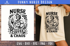 Nurse Fueled by Coffee Chaos SVG PNG Funny design