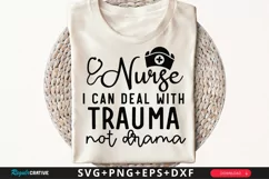 Nurse I Can Deal With Trauma SVG, Nurse SVG Design Product Image 1