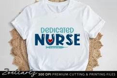 Dedicated Nurse SVG Nursing SVG for T-shirt Mug Tote Bags Product Image 1