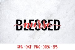 Blessed nurse SVG. Nurse sayings. Gift for nurses Product Image 1