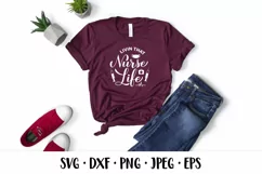 Livin that nurse life SVG. Nurses quote. Gift for nurse Product Image 2