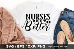 Nurses Do It Better SVG - Nurse Design Product Image 1