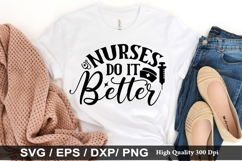 Nurses Do It Better SVG - Nurse Design Product Image 1