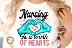 Best Nurse Gift -Nursing is a Work of Hearts Sublimation PNG Product Image 2