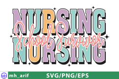 Nursing School Survivor Funny Nurse SVG PNG T-shirt Design Product Image 1