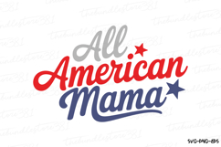 All American Mama Svg Design | 4th of july svg | Shirt Svg Product Image 2