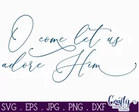 O Come Let Us Adore Him Script Christian Christmas Sign Svg Product Image 2