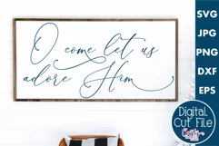 O Come Let Us Adore Him Script Christian Christmas Sign Svg Product Image 1