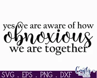 Farmhouse Home Round Sign Svg, We Are Obnoxious Together Product Image 2