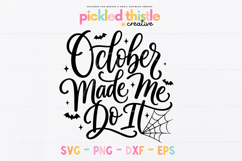 Spooky seasonal quote design reading “October Made Me Do It” in black calligraphy-style lettering with bat silhouettes, star accents and a corner web.