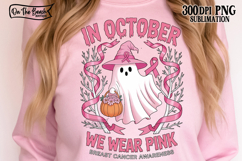 In October We Wear Pink Ghost Breast Cancer PNG Halloween 
