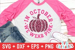 Breast Cancer Awareness SVG | In October We Wear Pink Product Image 1