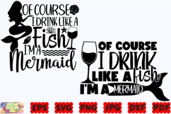 Of Course I Drink Like A Fish I'm A Mermaid SVG | Funny Wine Product Image 2