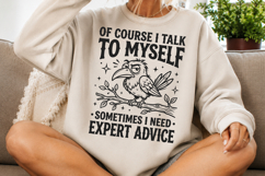 Of Course I Talk To Myself Sometimes I Need Expert Advice Product Image 2