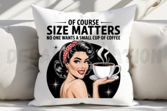 Of Course Size Matters No One Wants A Small Sublimation PNG Product Image 3