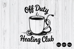 Off Duty Healing Club SVG, Nursing SVG, Vintage Nurse SVG Product Image 1