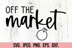 Off The Market SVG - Engagement SVG - Future Mrs - Bride SVG Product Image 2