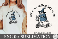 Off To Be Radical Left Scum PNG Product Image 4