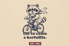 Off to Cause a Kerfuffle SVG | Funny Raccoon Whimsical PNG Product Image 1