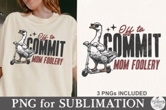 Off to Commit Mom Foolery Png Product Image 3