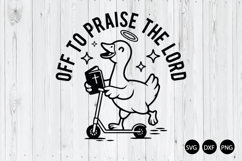 Off to Praise the Lord SVG, Funny Goose SVG Product Image 1