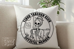Tired Teacher Club SVG PNG - Skeleton Teacher Sarcastic Product Image 6