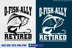O Fish Ally Retired SVG, Fishing retirement Png Dxf Cut File Product Image 1