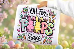 Funny Easter PNG, Easter Sublimation, Oh For Peeps Sake SVG, Easter Shirt Design, Sarcastic Easter PNG, Easter Bunny PNG, Adult Easter Shirt, Teacher Easter PNG, Easter Quote SVG, Peeps PNG