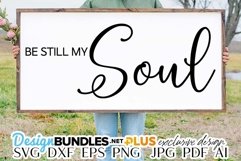 Be Still My Soul SVG | Farmhouse Sign Design Product Image 1