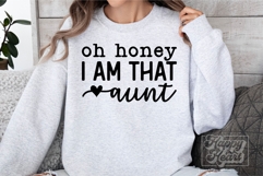 Oh Honey I Am That Aunt SVG - Aunt Era - Funny Aunt PNG Product Image 4