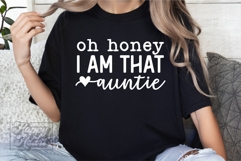 Oh Honey I Am That Auntie SVG - Auntie Era Funny Auntie PNG Product Image 5