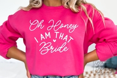 Oh Honey I Am That Bride SVG - Future Mrs - Fiancee PNG Product Image 1
