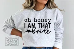 Oh Honey I Am That Bride SVG - Future Mrs - Fiancee PNG Product Image 3
