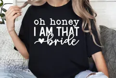Oh Honey I Am That Bride SVG - Future Mrs - Fiancee PNG Product Image 5