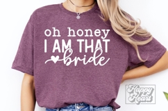 Oh Honey I Am That Bride SVG - Future Mrs - Fiancee PNG Product Image 2