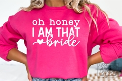 Oh Honey I Am That Bride SVG - Future Mrs - Fiancee PNG Product Image 4